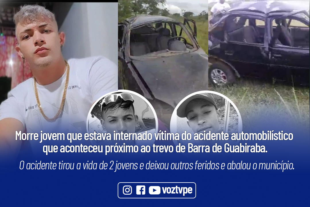 Morre jovem que estava internado vítima do acidente automobilístico que aconteceu próximo ao trevo de Barra de Guabiraba.